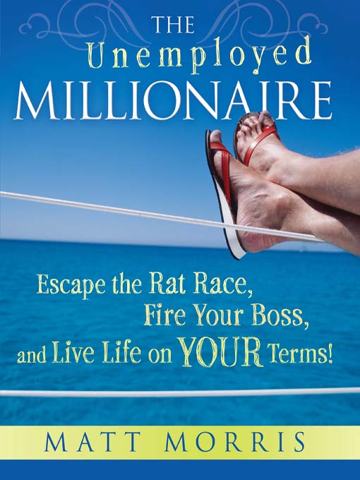 Title details for The Unemployed Millionaire by Matt Morris - Available